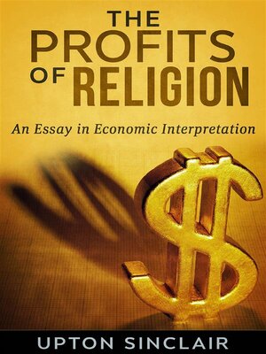cover image of The Profits of Religion--An Essay in Economic Interpretation